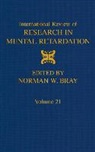 Norman W. Bray - International Review of Research in Mental Retardation