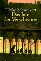 Ulrike Schweikert - Das Jahr der Verschwörer