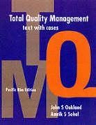 Oakland, John Oakland, John S Oakland, John S. Oakland, Amrik Sohal, Amrik Oakland Sohal - Total Quality Management Text With Cases