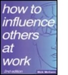 Dick McCann, JR. Char McCann, McCann Dick, Dick McCann - How to Influence Others At Work