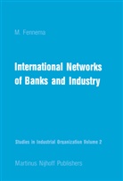 M Fennema, M. Fennema - International Networks of Banks and Industry
