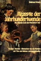 Waltraud Wosch - Rezepte der Jahrhundertwende