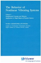 Wanda Szemplinska - The Behaviour of Nonlinear Vibrating Systems