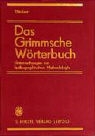 Jacob Grimm, Wilhelm Grimm, Joachim Dückert - Das Grimmsche Wörterbuch