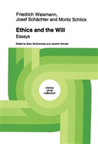 Jose Schächter, Josef Schächter, Mori Schlick, Moritz Schlick, Friedric Waismann, Friedrich Waismann... - Ethics and the Will