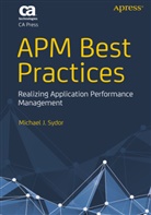 Gary Donaldson, Scott E. Donaldson, Stanley G. Siegel, Kare Sleeth, Karen Sleeth, Michael Sydor... - APM Best Practices