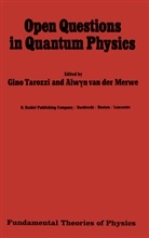Alwyn Merwe, Alwyn Van Der Merwe, Tarozzi, G Tarozzi, G. Tarozzi, Gino Tarozzi... - Open Questions in Quantum Physics