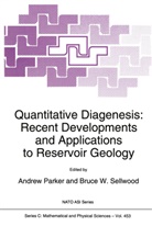 Parker, A Parker, A. Parker, Andrew Parker, B. W. Sellwood, B.W. Sellwood... - Quantitative Diagenesis: Recent Developments and Applications to Reservoir Geology
