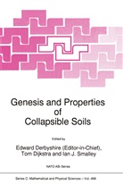 Edward Derbyshire, Tom Dijkstra, Ian J. Smalley, E Derbyshire, E. Derbyshire, Tom Dijkstra... - Genesis and Properties of Collapsible Soils