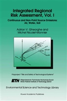 A Gheorghe, A V Gheorghe, A. V. Gheorghe, A.V. Gheorghe, Adrian Gheorghe, Adrian V. Gheorghe... - Integrated Regional Risk Assessment. Vol.1