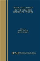 Take Hoshi, Takeo Hoshi, Hugh Patrick, Hugh T. Patrick, T Patrick, T Patrick - Crisis and Change in the Japanese Financial System