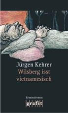 Jürgen Kehrer - Wilsberg isst vietnamesisch