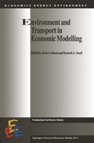 A Small, A Small, Robert Roson, Roberto Roson, Kenneth A. Small - Environment and Transport in Economic Modelling