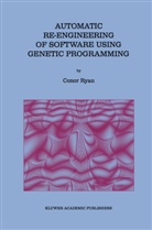 Conor Ryan - Automatic Re-engineering of Software Using Genetic Programming