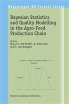 M. A. J. S . van Boekel, M. A. J. S. van Boekel, M. A. J.S . van Boekel, A. H. C. van Bruggen, A H C van Bruggen, Stein... - Bayesian Statistics and Quality Modelling in the Agro-Food Production Chain