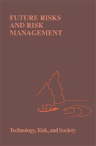 Brehmer, B Brehmer, B. Brehmer, E Sahlin, E Sahlin, N. E. Sahlin... - Future Risks and Risk Management
