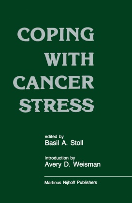 A. D. Weisman, A Stoll, B A Stoll, B. A. Stoll, Basil A. Stoll - Coping with Cancer Stress With an Introduction by Avery D. Weissman (Harvard Medical School, Boston)