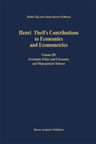 Koerts, Koerts, J. Koerts, Johan Koerts, Raj, B Raj... - Henri Theil's Contributions to Economics and Econometrics