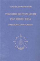 Walter J Stein, Walter J. Stein, Walter Johannes Stein - Weltgeschichte im Lichte des heiligen Gral