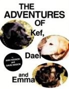 Ann Hodson, David Mason - The Adventures of Kef, Dael and Emma
