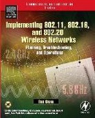 Ron Olexa, Ron (Consultant Olexa - Implementing 802.11, 802.16, and 802.20 Wireless Networks