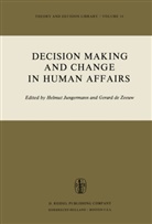 De Zeeuw, De Zeeuw, G. De Zeeuw, Jungermann, H Jungermann, H. Jungermann... - Decision Making and Change in Human Affairs