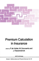 F. Etienne De Vylder, Mar Goovaerts, Marc Goovaerts, J Haezendonck, J. Haezendonck, F. E. de Vylder - Premium Calculation in Insurance