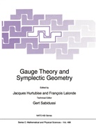 Jacques Hurtubise, François Lalonde, Gert Sabidussi - Gauge Theory and Symplectic Geometry
