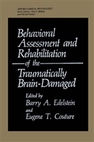 Barr A Edelstein, Barry A Edelstein, Eugene T. Couture, Barry A. Edelstein, T Couture, T Couture - Behavioral Assessment and Rehabilitation of the Traumatically Brain-Damaged