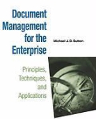 Chris Sutton, Michael Sutton, Michael J. D. Sutton, Michael J.d. Sutton, SUTTON MICHAEL J D - Document Management for the Enterprise