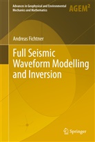 Andreas Fichtner - Full Seismic Waveform Modelling and Inversion