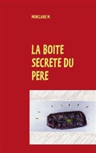 Murielle Monclaire - La boîte secrète du père