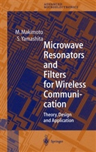 Makimoto, M Makimoto, M. Makimoto, Mitsuo Makimoto, S Yamashita, S. Yamashita... - Microwave Resonators and Filters for Wireless Communication
