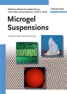 Alberto Fernandez-nieves, Johan Mattsson, David A. Weitz, Hans Wyss, Alberto Fernandez-nieves, Johan Mattsson... - Microgel Suspensions