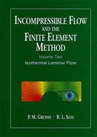 Gresho, P. M. Gresho, P. M. (Lawrence Livermore National Laborat Gresho, P. M. Sani Gresho, Philip M. Gresho, Pm Gresho... - Incompressible Flow and the Finite Element Method - 2: Incompressible Flow and the Finite Element Method, Volume 2