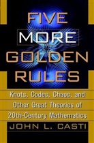 J. L. Casti, John L. Casti - Five More Golden Rules
