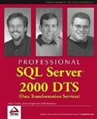 M Chaffin, M. Chaffin, Mark Chaffin, Brian Knight, T. Robinson, Todd Robinson - Professional SQL Server 2000 DTS