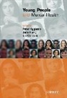 Aggleton, P Aggleton, Peter Aggleton, Peter (Institute of Education Aggleton, Peter Etc. Aggleton, Peter Hurry Aggleton... - Young People and Mental Health