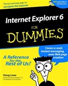 D Lowe, Doug Lowe, Margaret A. Lowe, Ric Lowe - Internet Explorer 6 for Dummies