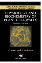 C. T. Brett, C.T. Brett, Christopher Brett, Christopher T Brett, Christopher T. Brett, K. W. Waldron... - Physiology and Biochemistry of Plant Cell Walls