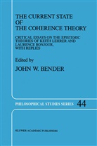 John W. Bender, Bender, J Bender, J. Bender - The Current State of the Coherence Theory