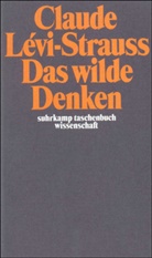Claude Lévi-Strauss - Das wilde Denken