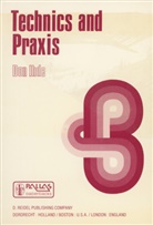Don Ihde, D Ihde, D. Ihde, Don Ihde, Don. Ihde - Technics and Praxis
