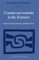 Nowotny, H Nowotny, H. Nowotny, Helga Nowotny, Rose, Rose... - Counter-Movements in the Sciences