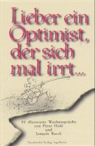 Busch, Joaquin Busch, HOH, Peter Hohl, Joaquin Busch - Lieber ein Optimist, der sich mal irrt...