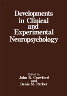 John Crawford, John R Crawford, John R. Crawford, Denis M Parker, Denis M. Parker, John R. Crawford... - Developments in Clinical and Experimental Neuropsychology
