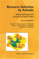 Wallace P. Erickson, B Manly, B F Manly, B. F. Manly, B.F. Manly, Bryan F. J. Manly... - Resource Selection by Animals