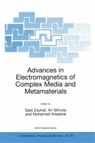 Mohamed Arsalane, Ar Sihvola, Ari Sihvola, Said Zouhdi, Saïd Zouhdi - Advances in Electromagnetics of Complex Media and Metamaterials