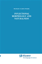 Wolfgang Ullrich Wurzel, Manfred Schentke - Inflectional Morphology and Naturalness