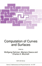 Charles A Micchelli, W. Dahmen, Wolfgang Dahmen, Marian Gasca, Mariano Gasca, Charles A. Micchelli - Computation of Curves and Surfaces